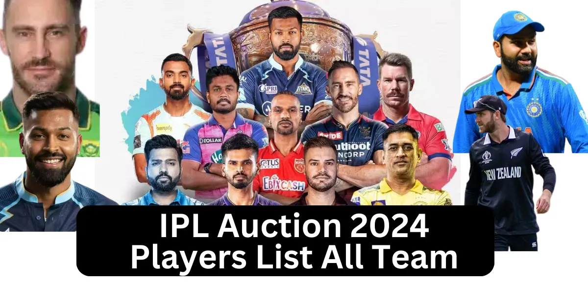 IPL Auction 2024 Players List All Team