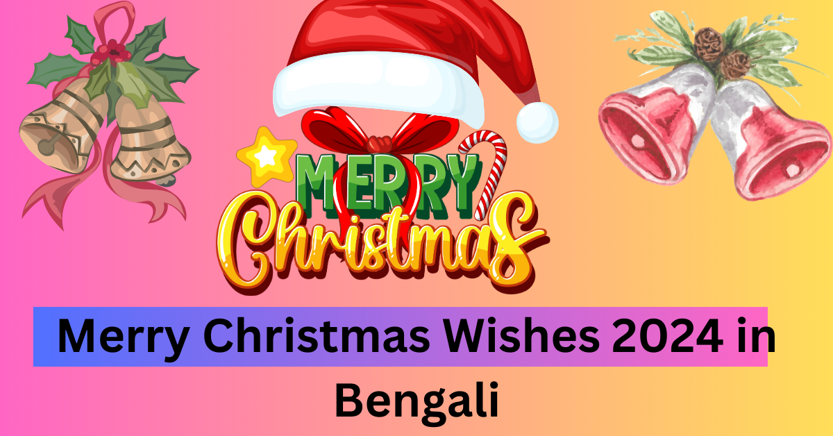 Merry Christmas Wishes 2024 In Bengali