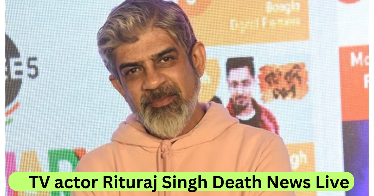 TV actor Rituraj Singh Death News Live