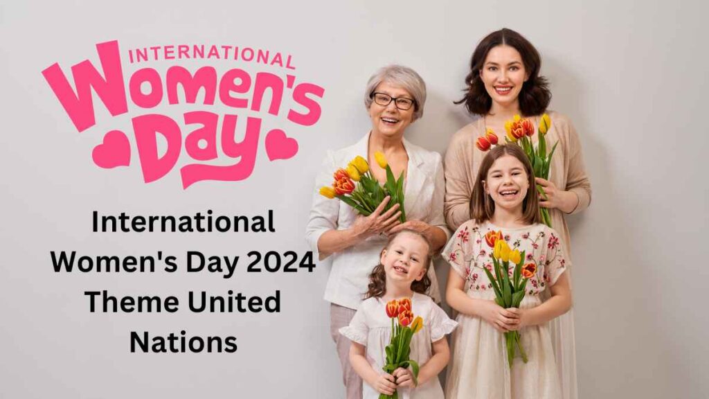 International Women's Day 2024 Theme United Nations